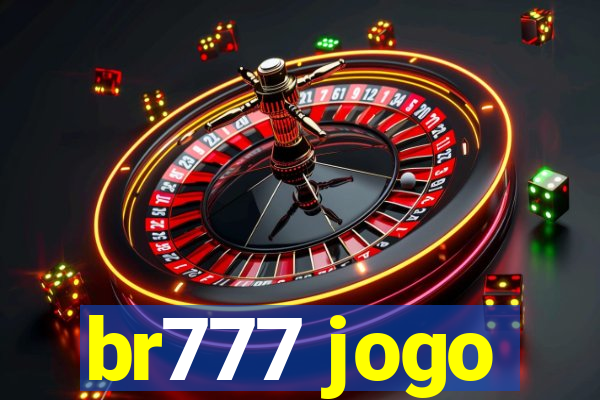 br777 jogo